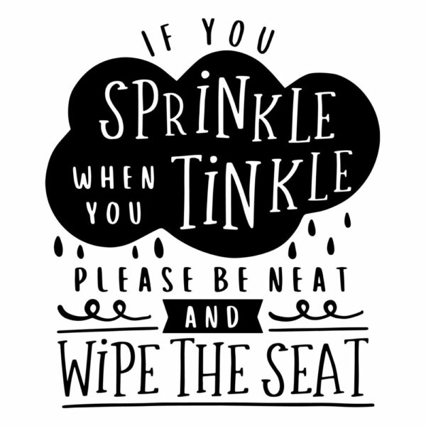 Sprinkle When You Tinkle