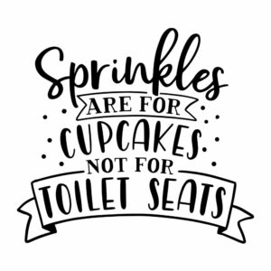 Sprinkles are for Cupcakes
