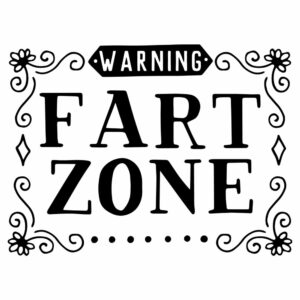 Warning Fart Zone